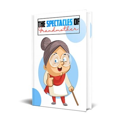The Spectacles of Grandmother – eBook with Resell Rights